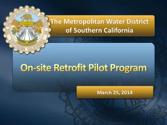 The Metropolitan Water District  of Southern California  March 25, 2014  Provide Incentives to