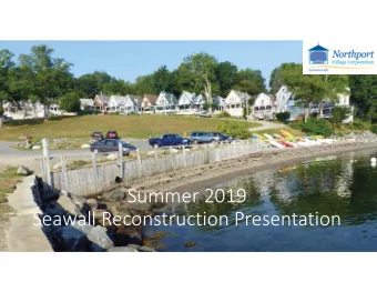 Summer 2019  Seawall Reconstruction Presentation  2019 NVC Annual Meeting Article No. 7  Seawall