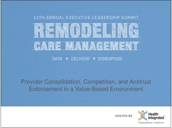 Provider Consolidation, Competition, and Antitrust  Enforcement in a Value-Based Environment
