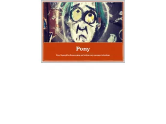 Pony  How I learned to stop worrying and embrace an unproven technology  Sean T Allen  Author of