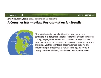 A Compiler Intermediate Representation for Stencils  Climate change is now affecting every