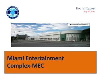Miami Entertainment  Complex-MEC  History/Introduction  Miami Entertainment Complex  Property