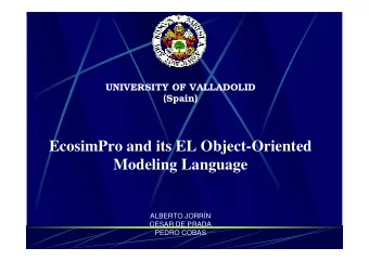 EcosimPro and its EL Object-Oriented  Modeling Language  ALBERTO JORRN  CESAR DE PRADA  PEDRO