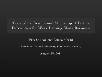 Tests of the Scarlet and Multi-object Fitting  Deblenders for Weak Lensing Shear Recovery  Erin