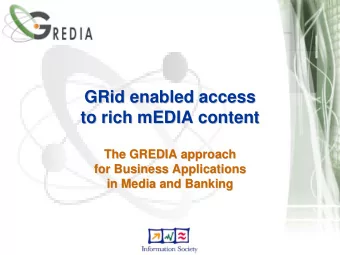 GRid enabled access  enabled access  GRid  to rich mEDIA  mEDIA content  content  to rich  The