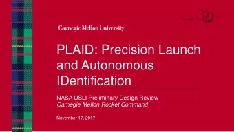 and Autonomous  IDentification  NASA USLI Preliminary Design Review  Carnegie Mellon Rocket Command