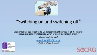 Switching on and switching off  Experimental approaches to understanding the impact of ICT