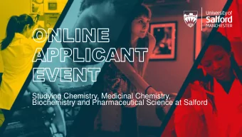 Studying Chemistry, Medicinal Chemistry,  Biochemistry and Pharmaceutical Science at Salford  The