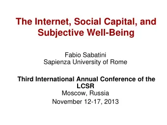 Subjective Well-Being  Fabio Sabatini  Sapienza University of Rome  Third International Annual