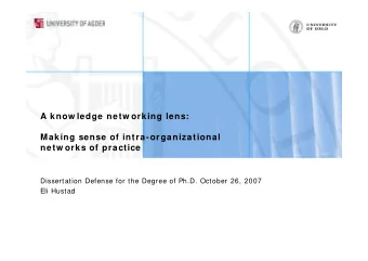A know ledge netw orking lens:  Making sense of intra-organizational  netw orks of practice