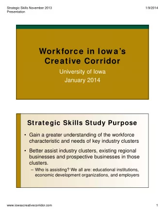 Workforce in Iow as  Creative Corridor  University of Iowa  January 2014  Strategic Skills Study