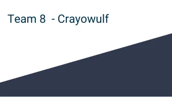 Team 8  - Crayowulf  Outline  Team Introduction  Project Overview and Organization  Cooling Block