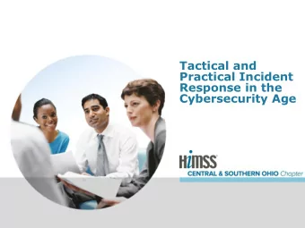 Tactical and  Practical Incident  Response in the  Cybersecurity Age  Nationwide Childrens