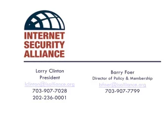 Larry Clinton  Barry Foer  President  Director of Policy &amp; Membership  lclinton@isalliance.org