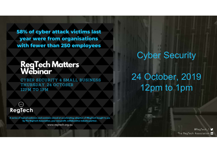 cyber security 24 october 2019 12pm to 1pm housekeeping