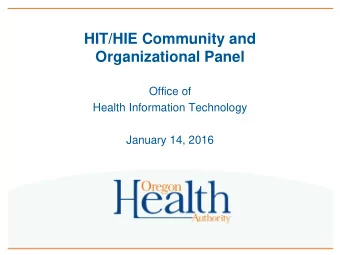 Organizational Panel  Office of  Health Information Technology  January 14, 2016  Welcome,