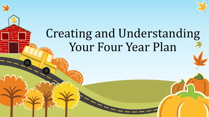 creating and understanding your four year plan what are