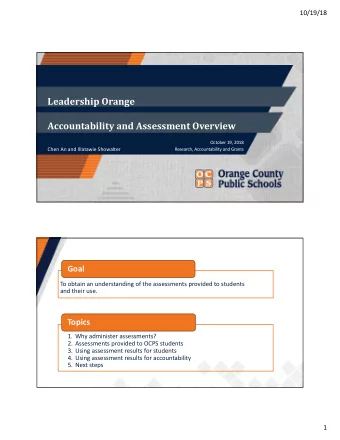 Leadership Orange  Accountability and Assessment Overview  October 19, 2018  Chen An and Illatawie