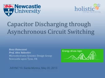 holistic  e n e r g y   h a r v e s t i n g  Capacitor Discharging through  Asynchronous Circuit