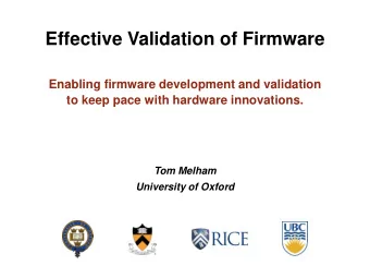 Effective Validation of Firmware  Enabling firmware development and validation  to keep pace with