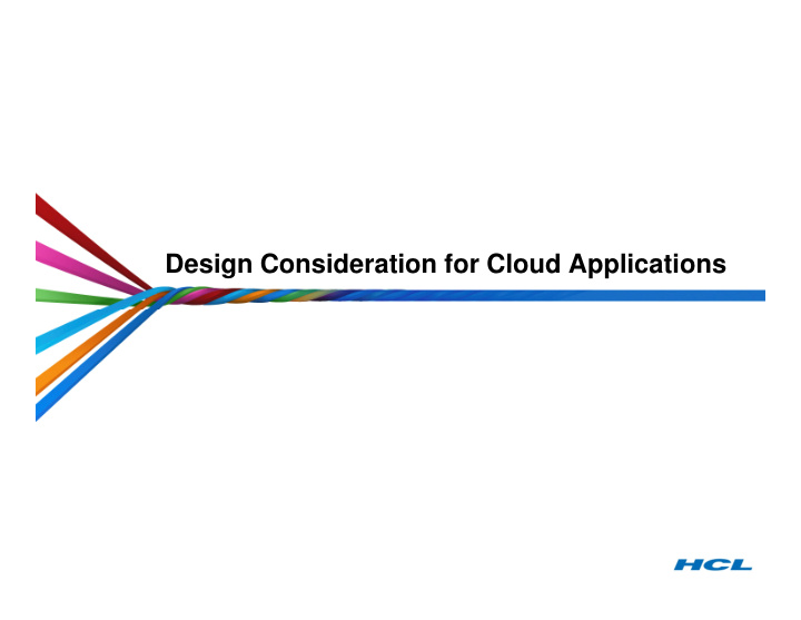 design consideration for cloud applications agenda how