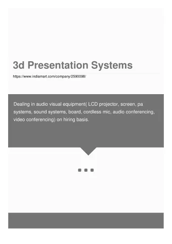 3d Presentation Systems  https://www.indiamart.com/company/2590098/  Dealing in audio visual