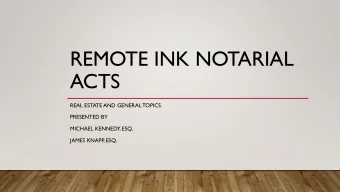 ACTS  REAL ESTATE AND GENERAL TOPICS  PRESENTED BY  MICHAEL KENNEDY, ESQ.  JAMES KNAPP  , ESQ.  KEY
