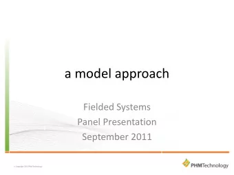 a model approach  Fielded Systems  Panel Presentation  September 2011  Model Based Approach