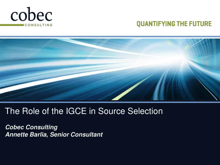 the role of the igce in source selection cobec consulting