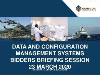 DATA AND CONFIGURATION  MANAGEMENT SYSTEMS  BIDDERS BRIEFING SESSION  23 MARCH 2020  TABLE OF
