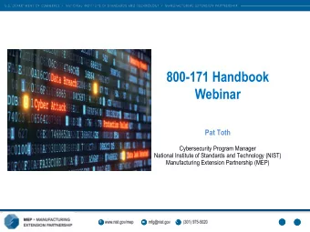800-171 Handbook  Webinar  Pat Toth  Cybersecurity Program Manager  National Institute of Standards