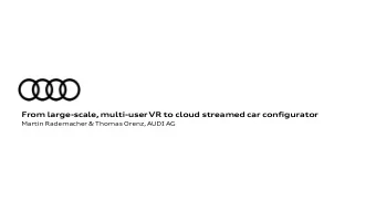 From large-scale, multi-user  VR to cloud streamed car configurator  Martin Rademacher &amp; Thomas