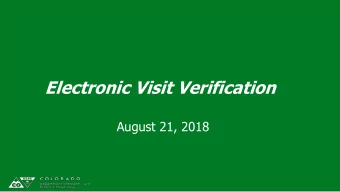 WELCOME  HCPF Introductions  Restroom location  Agenda  Introductions  Brief Overview of EVV  EVV