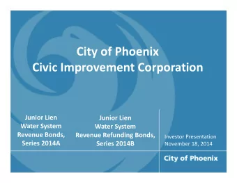 City of Phoenix Civic Improvement Corporation Junior Lien Junior Lien Water System Water System