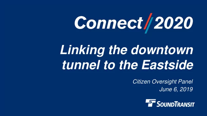 linking the downtown tunnel to the eastside