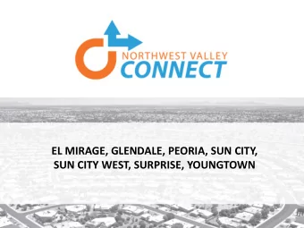NORTHWEST VALLEY CONNECT  Mobility Management and Transit  EL MIRAGE, GLENDALE, PEORIA, SUN CITY,