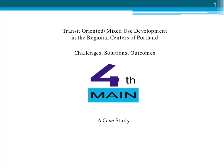 1 transit oriented mixed use development in the regional