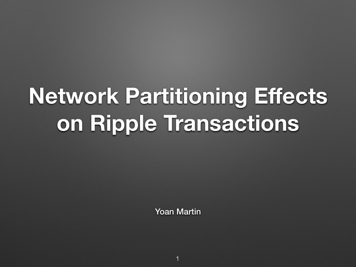 network partitioning e ff ects on ripple transactions