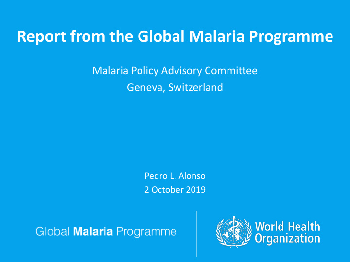 report from the global malaria programme