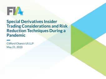 Special Derivatives Insider  Trading Considerations and Risk  Reduction Techniques During a