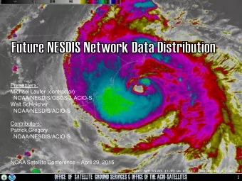 Presenters:  Michael Laufer (contractor)  NOAA/NESDIS/OSGS &amp; ACIO-S  Walt Schleicher