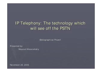 IP Telephony  Telephony:  : The  The technology  technology which  which  IP  will see  see off