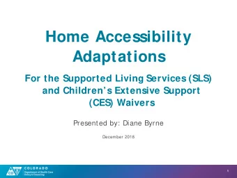 Home Accessibility  Adaptations  For the Supported Living Services (SLS)  and Childrens