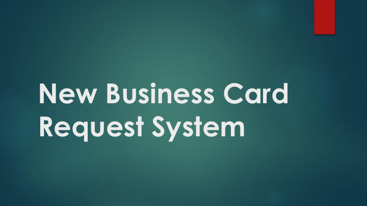 new business card request system programmed layout