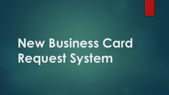 New Business Card  Request System  Programmed Layout  Just type in information and the layout