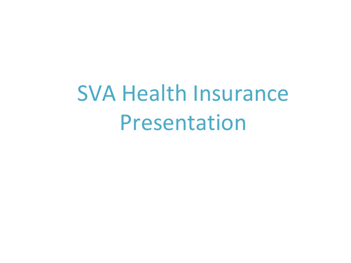 sva health insurance presentation plan highlights and