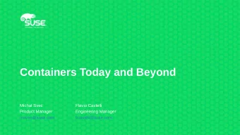 Containers Today and Beyond  Michal Svec  Flavio Castelli  Product Manager  Engineering Manager