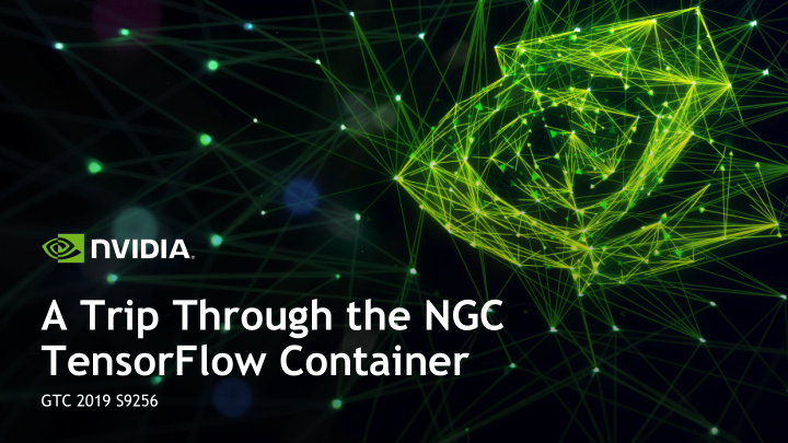 a trip through the ngc tensorflow container