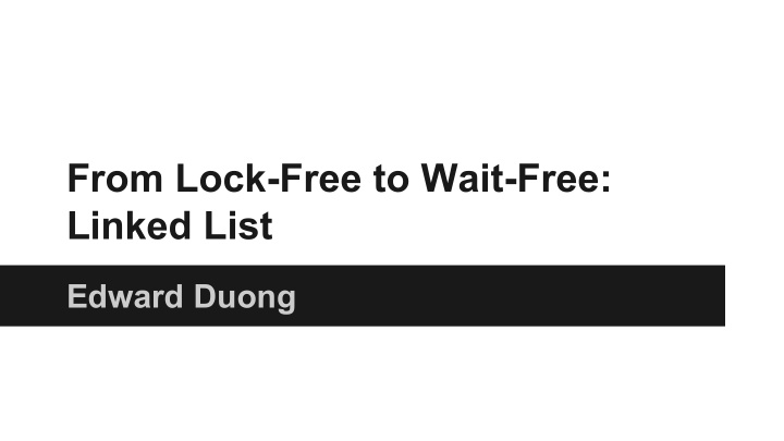 from lock free to wait free linked list