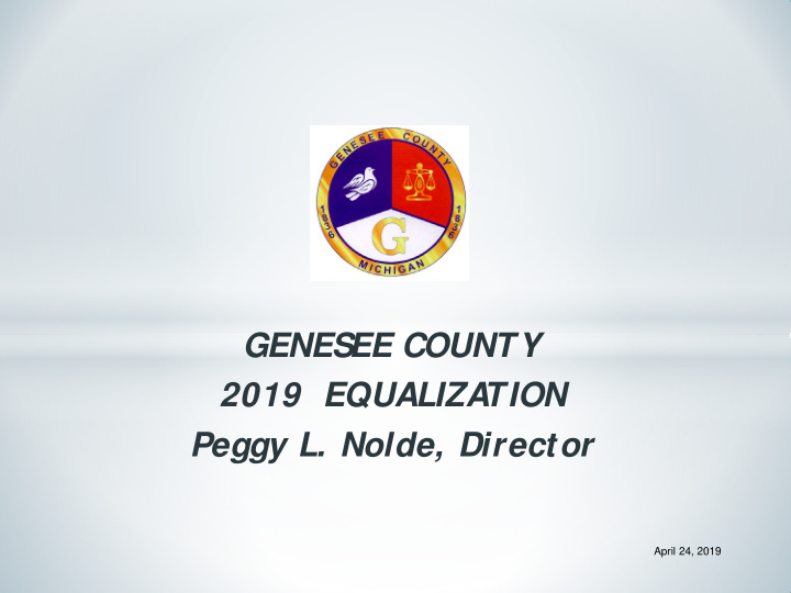 genesee county 2019 equaliza tion peggy l nolde director